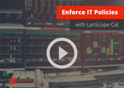 How to Use LanScope Cat to Enforce IT Policies